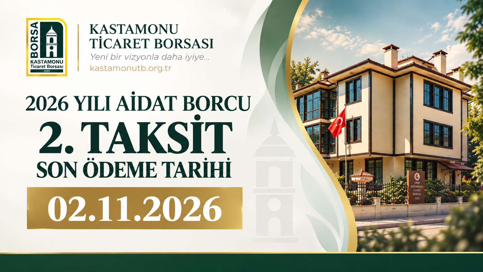 2026 yılı aidat borcu 2. taksit son ödeme tarihi: 2 Kasım 2026. Kastamonu Ticaret Borsası.